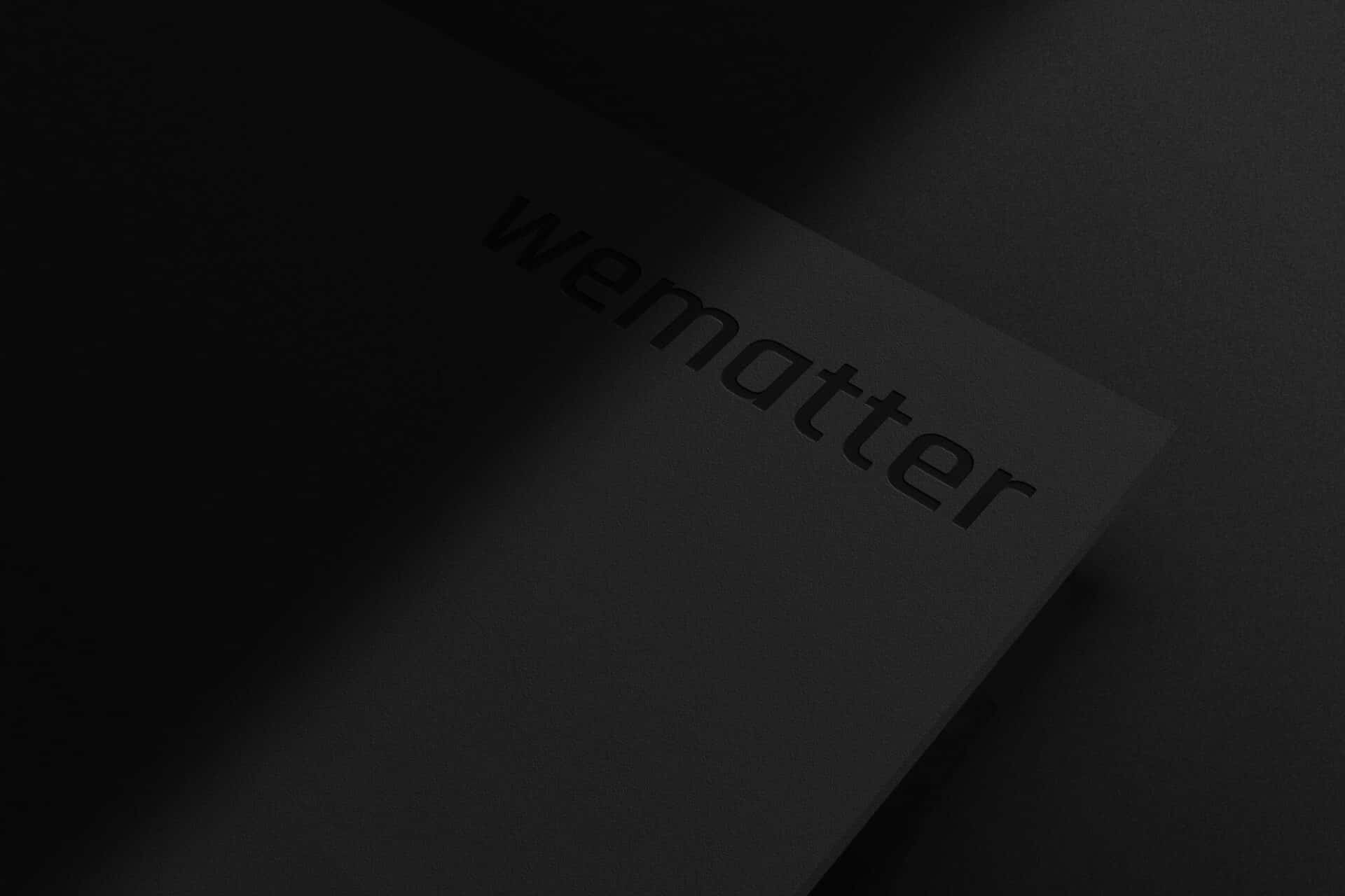  <strong>wematter</strong> Informationsmaterial